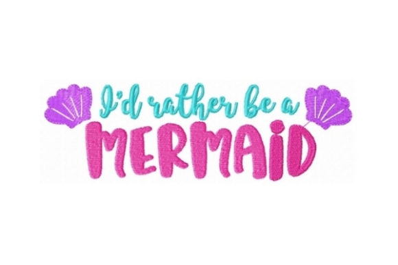 I d Rather Be a Mermaid: A Joyful Embroidery Design for Craft Fairs